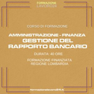 Amministrazione, Finanza, Gestione del Rapporto Bancario