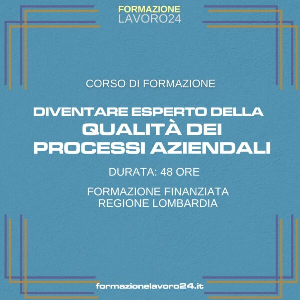 Diventare Esperto della Qualità dei processi Aziendali