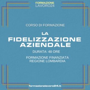 La Fidelizzazione Aziendale